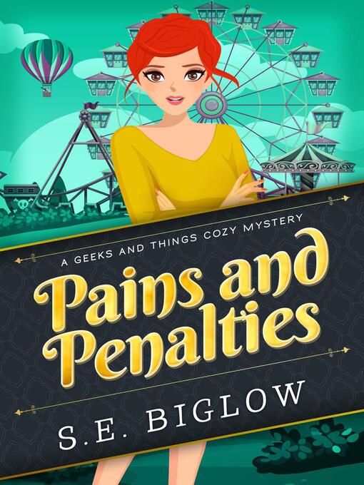 Title details for Pains and Penalties (A Woman Sleuth Mystery) by S.E. Biglow - Available